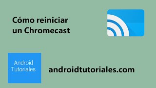 Cómo reiniciar un Chromecast [upl. by Aeduj925]