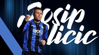 JOSIP ILICIC  GOL ASSIST amp SKILLS  ATALANTA 201718 [upl. by Dee Dee]