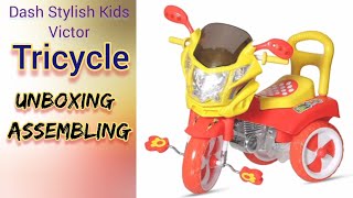 Tricycle Unboxing amp Assembling  Dash Stylish Kids Victor Tricycle Unboxing amp easy to Assemble [upl. by Nnad451]