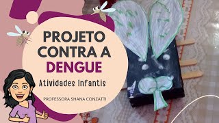 Atividades infantis de combate a dengue Ideias pedagógicas para trabalhar o meio ambiente e saúde [upl. by Prevot354]