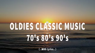 Oldies Classic Music  With Lyrics  The Greatest Hits Of All Time  70s 80s 90s Music Playlist [upl. by Donata43]