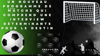 Un nouveau programme de matchs qui comprend une interview déterminante pour le destin 22102024 [upl. by Esereht]