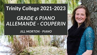 Allemande  Couperin Grade 6 Trinity College Piano 20212023 Jill Morton  Piano [upl. by Higley677]