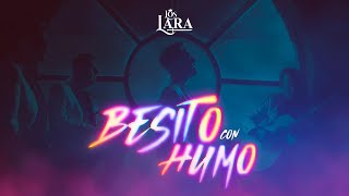 Los Lara  Besito con Humo  Video Oficial [upl. by Aynik598]