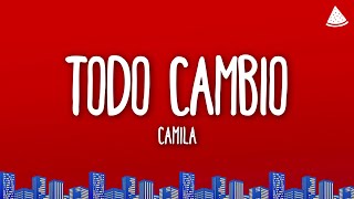 Camila  Todo Cambió LetraLyrics [upl. by Ignatz]