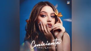 Cenicienta  Karol Sevilla Letra [upl. by Shipman]