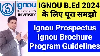 IGNOU BEd Prospectus 2024 I IGNOU BEd Program Guideline 2024 I IGNOU BEd Brochure I BEd Form 24 [upl. by Anatnom]