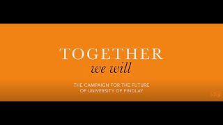 Together We Will the Campaign for the Future of University of Findlay [upl. by Fruin977]