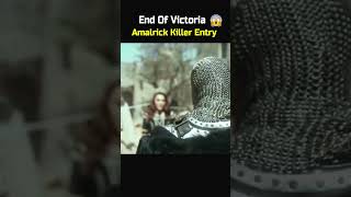 End of Victoria  Amalrick Killer Entry salahuddinayyubi turkishseries asjedits [upl. by Novhaj]