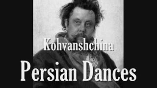 Mussorgsky  Khovanshchina  Persian Dances [upl. by Berfield324]