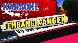 TEMBANG KANGEN  KARAOKE  DANGDUT KOPLO JARANAN TERBARU [upl. by Nivi]