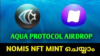 AQUA PROTOCOL AIRDROP  MINT NOMIS NFT  FINAL TASK [upl. by Leigh]