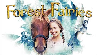 Forest Fairies  Full Movie  Emily Agard  Lora Burke  Brian Scott Carleton  Justin G Dyck [upl. by Spiro219]