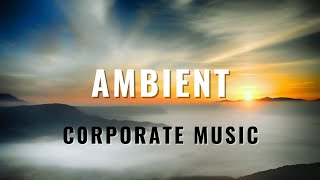 Music  Corporate Music  Ambient Background Chill by PAPAUDIO [upl. by Ahsineb]