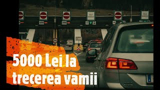 Amendat cu 5000 lei la intrarea in Romania [upl. by Weslee802]