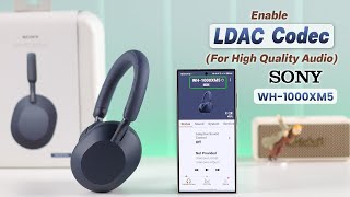 Sony WH1000XM5 Enable LDAC Activate HD Audio [upl. by Marlin707]