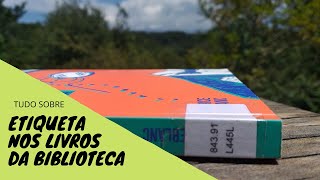 Tudo sobre ETIQUETA NOS LIVROS DA BIBLIOTECA [upl. by Norat]