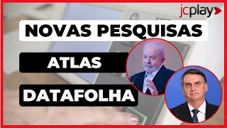 PESQUISAS DATAFOLHA e ATLAS para PRESIDENTE ELEIÇÕES 2022 [upl. by Akcimehs]