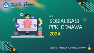 Sosialisasi PPK Ormawa Sesi 1  PPK Ormawa 2024 [upl. by Hescock451]