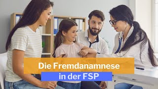 Die Fremdanamnese in der FSP [upl. by Katerine]