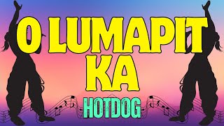 O Lumapit Ka  HOTDOG Karaoke [upl. by Dominica]