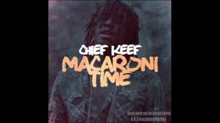 Macaroni Time by Chief Keef BASS BOOSTED [upl. by Walcott]