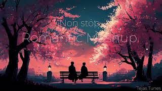 🎶Non stop🥀 Romantic MelodyMashuplofiTejas Tunes trending music lofi [upl. by Mariand104]