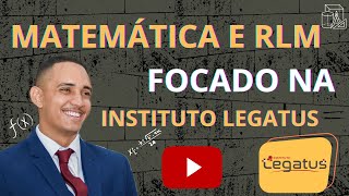 LEGATUS  Matemática e Raciocínio Lógico  Resolução de exercícios 06 [upl. by Joycelin]