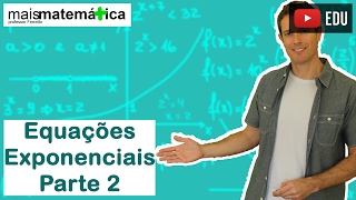 Função Exponencial Equações Exponenciais  Parte 2 Aula 6 de 7 [upl. by Perloff]