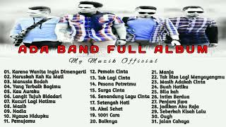 ADA BAND FULL ALBUM TANPA IKLAN  Karena Wanita Ingin Dimengerti  MUSIC TIME [upl. by Gaut]