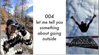 let me tell you something about going outside  004 [upl. by Jacobba]