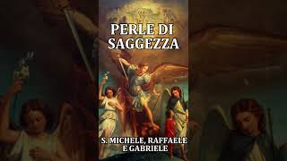 SANTI MICHELE GABRIELE E RAFFAELE  PERLE DI SAGGEZZA  SETTEMBRE 29 [upl. by Leinehtan]