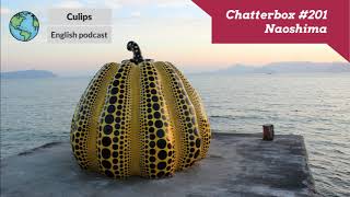 Chatterbox 201  Naoshima [upl. by Jody97]