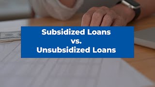 Subsidized vs Unsubsidized Loans [upl. by Fortune]