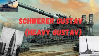 Heavy Gustav The Worlds Biggest Artillery Gun Made with Clipchamp [upl. by Calica]