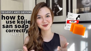 HOW TO USE KOJIE SAN SKIN WHITENING SOAP CORRECTLY FREQUENTLY ASKED QUESTIONS PART 2  ARA G [upl. by Heisel843]