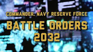 Commander Navy Reserve Forces Battle Orders 2032 [upl. by Ellehsyt]