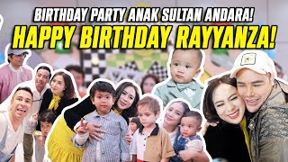 BIRTHDAY PARTY ANAK SULTAN ANDARA HAPPY BIRTHDAY RAYYANZA [upl. by Ahsenauq]