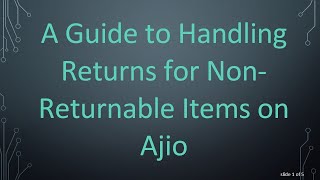 A Guide to Handling Returns for NonReturnable Items on Ajio [upl. by Gallard206]