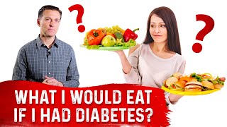 What Would I Eat if I had Diabetes – Try DrBergs Diet For Diabetes [upl. by Rocray]