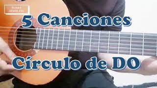 5 canciones en Guitarra círculo de Do Tutorial Guitarra Principiantes [upl. by Stevena]