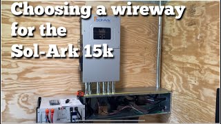 Choosing a Wireway for the SolArk15k [upl. by Annoda]