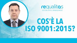 Cosa è la ISO 90012015 [upl. by Eugenius]