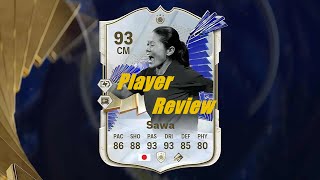 93 HOMARE SAWA TOTY ICON PLAYER REVIEW  FC 24 ULTIMATE TEAM [upl. by Lihka]