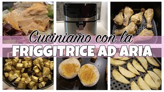 CUCINIAMO CON LA FRIGGITRICE AD ARIA  RICETTE VELOCI E GUSTOSISSIME  Giuly T [upl. by Shiroma]