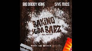 Big Daddy Kane amp 5ive Mics  Baking Soda Barz Prod By Dj Profluent Audio [upl. by Aubrey]