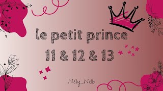 le petit prince 👑chap 11  12  13 [upl. by Leveridge]