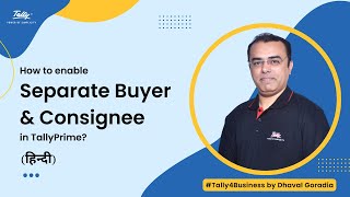 How to enable separate Buyer amp Consignee in TallyPrime Hindi [upl. by Blanch]