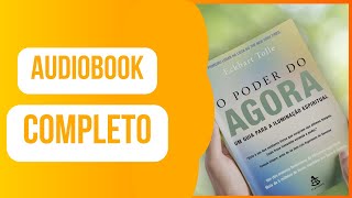 AUDIOBOOK COMPLETO O Poder do Agora Um guia para a iluminação espiritua  Eckhart Tolle [upl. by Teraj]