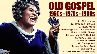 100 GREATEST OLD SCHOOL GOSPEL SONG OF ALL TIME  Best Old Fashioned Black Gospel Music [upl. by Hawken]